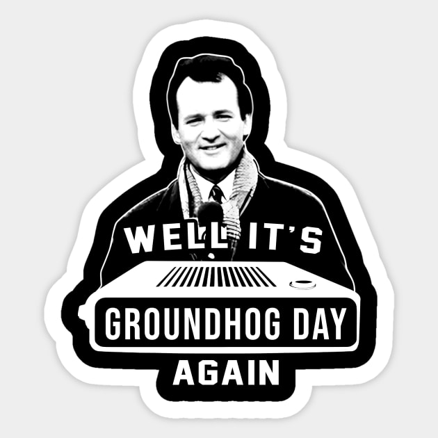 Groundhog Day Again Sticker by asheribtllo